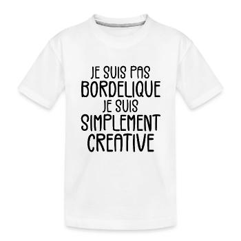Je suis pas bordélique je suis simplement créative - T-shirt bio Premium Enfant - blanc - Devant