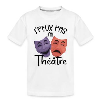 Je Peux Pas J'ai Théâtre - Théâtre - T-shirt bio Premium Enfant - blanc - Devant