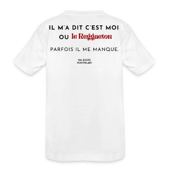 Il m'a dit c'est moi ou le Reggaeton.  - T-shirt bio Premium Enfant - blanc - Dos