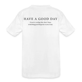 Good Day - Kids' Premium Organic T-Shirt - white - Back