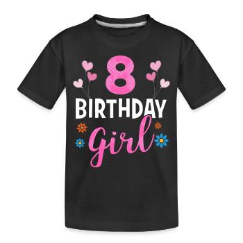 Birthday Girl - 8 years old - Kids' Premium Organic T-Shirt - black - Front
