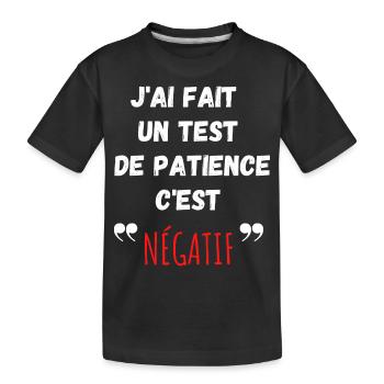 j ai fait un test de patience c est négatif - T-shirt bio Premium Enfant - noir - Devant