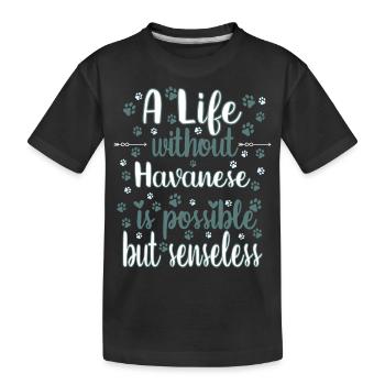 Hund Leben Liebe Hunderasse Havaneser - Kinder Premium Bio T-Shirt - Schwarz - Vorne