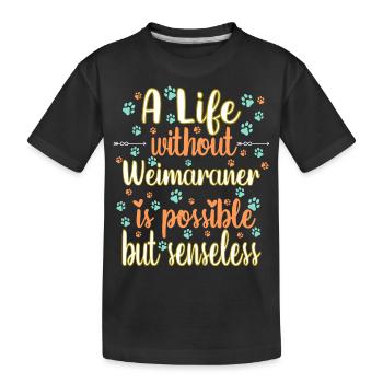 Hund Leben Liebe Hunderasse Weimaraner - Kinder Premium Bio T-Shirt - Schwarz - Vorne