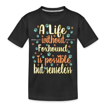 Hund Leben Liebe Hunderasse Foxhound - Kinder Premium Bio T-Shirt - Schwarz - Vorne