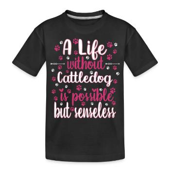 Hund Leben Liebe Hunderasse Cattle Dog - Kinder Premium Bio T-Shirt - Schwarz - Vorne