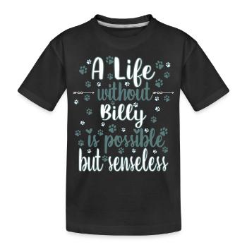 Hund Leben Liebe Hunderasse Billy - Kinder Premium Bio T-Shirt - Schwarz - Vorne