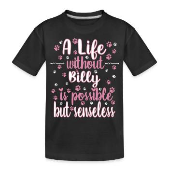 Hund Leben Liebe Hunderasse Billy - Kinder Premium Bio T-Shirt - Schwarz - Vorne