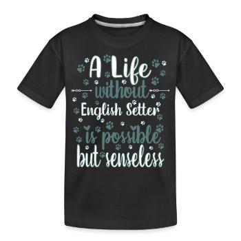Hund Leben Liebe Hunderasse English Setter - Kinder Premium Bio T-Shirt - Schwarz - Vorne