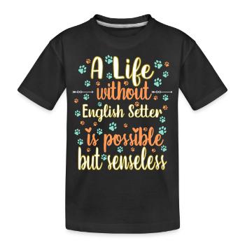 Hund Leben Liebe Hunderasse English Setter - Kinder Premium Bio T-Shirt - Schwarz - Vorne