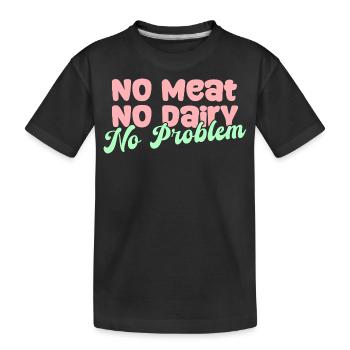 Kein Fleisch kein Milchprodukt kein Problem Vegan - Kinder Premium Bio T-Shirt - Schwarz - Vorne