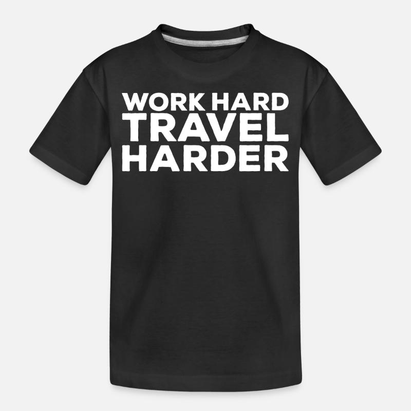 Work Hard Travel harder Digitale Nomaden Weltreise - Kinder Premium Bio T-Shirt - Schwarz