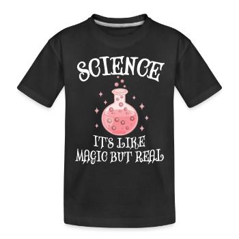 Wissenschaft - Es ist wie Magie, aber echt - Kinder Premium Bio T-Shirt - Schwarz - Vorne
