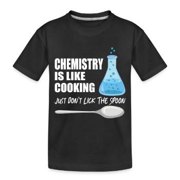 La chimie, c’est comme cuisiner, ne pas lécher la cuillère - T-shirt bio Premium Enfant - noir - Devant