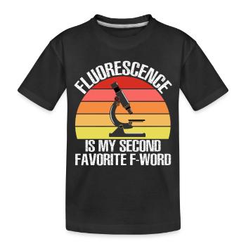 Fluoreszenz ist mein 2. Lieblings-F-Wort-Mikroskop - Kinder Premium Bio T-Shirt - Schwarz - Vorne