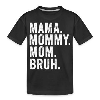 Maman Maman Maman Bruh - T-shirt bio Premium Enfant - noir - Devant