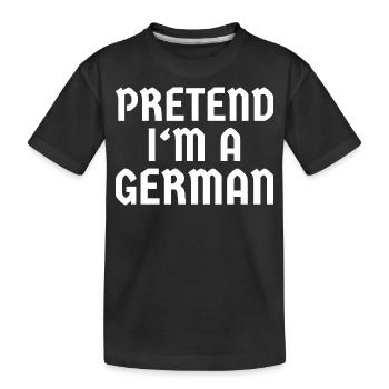 Pretend I'm a German – Lustiges Kostüm - Kinder Premium Bio T-Shirt - Schwarz - Vorne