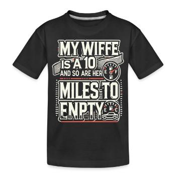 Meine Frau ist eine 10 und so sind ihre Meilen zu leeren - Kinder Premium Bio T-Shirt - Schwarz - Vorne
