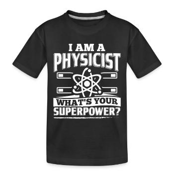 Physique drôle Physicien shirt Je suis un - T-shirt bio Premium Enfant - noir - Devant