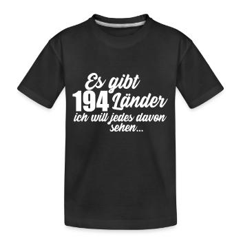 Es gibt 194 Laender white - Kinder Premium Bio T-Shirt - Schwarz - Vorne