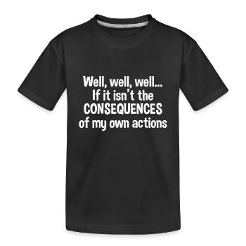 Lustige Sprüche - Kinder Premium Bio T-Shirt - Schwarz - Vorne