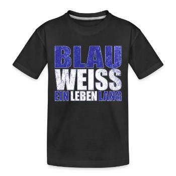 Blau Weiss ein Leben Lang - Kinder Premium Bio T-Shirt - Schwarz - Vorne