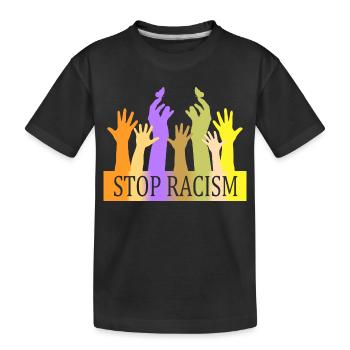 Stop Racism - Kids' Premium Organic T-Shirt - black - Front