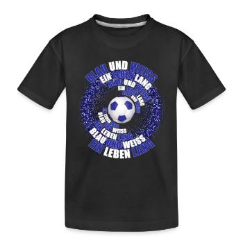 Blau und Weiss ein Leben lang - Kinder Premium Bio T-Shirt - Schwarz - Vorne