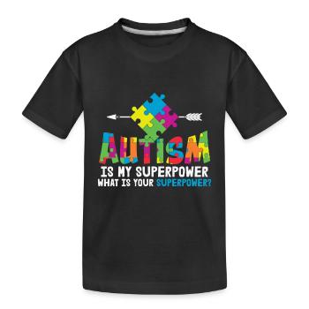 Autism is My Superpower Autism Awareness - Kids' Premium Organic T-Shirt - black - Front