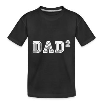 Dad 2 Dad of Two Children Father's Day - Kids' Premium Organic T-Shirt - black - Front