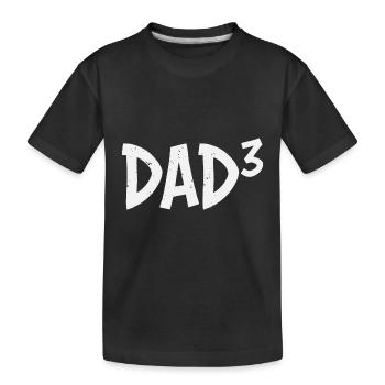 Dad 3 Dad of Three Children Father's Day - Kids' Premium Organic T-Shirt - black - Front
