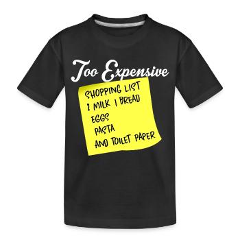 Shopping list all too expensive - Kids' Premium Organic T-Shirt - black - Front