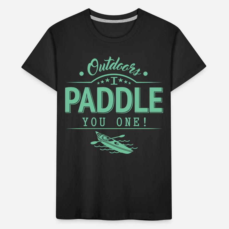 Draußen Paddele ich dir eins Kinder Premium Bio T-Shirt