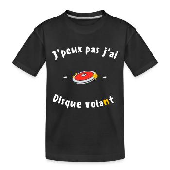 J peux pas j ai Disque volant - T-shirt bio Premium Enfant - noir - Devant