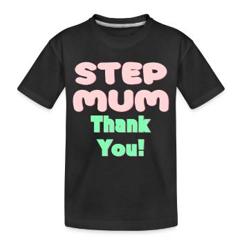 STIEFMUTTER DANKE - MUTTERTAG - Kinder Premium Bio T-Shirt - Schwarz - Vorne