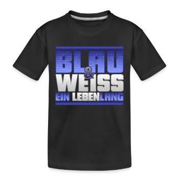 Blau Weiss ein Leben Lang - Kinder Premium Bio T-Shirt - Schwarz - Vorne