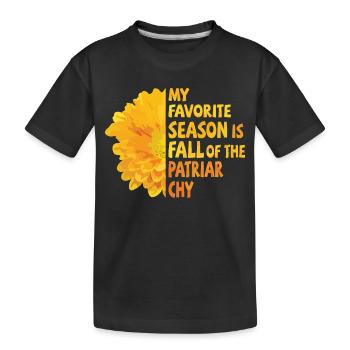 My favorite season is Fall of the Patriarchy - Kinder Premium Bio T-Shirt - Schwarz - Vorne