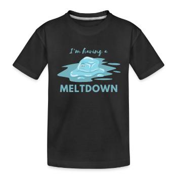J’ai une citation de Meltdown drôle - T-shirt bio Premium Enfant - noir - Devant