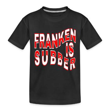 Franconia is Subber - Franconia is Super - fei schee - T-shirt bio Premium Enfant - noir - Devant