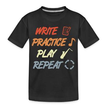 Écrire, Pratiquer, Jouer, Répéter - T-shirt bio Premium Enfant - noir - Devant