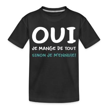 Je mange de tout sinon je m'ennuie Humour - T-shirt bio Premium Enfant - noir - Devant