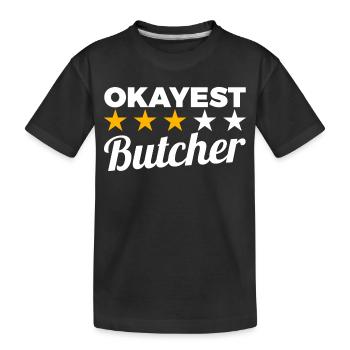 Okayest Butcher - Kids' Premium Organic T-Shirt - black - Front