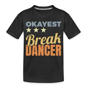 Durchschnittlicher Breakdancer - Kinder Premium Bio T-Shirt - Schwarz - Vorne