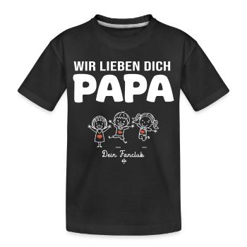 Wir lieben dich Papa dein Fanclub 3 Kinder - Kinder Premium Bio T-Shirt - Schwarz - Vorne