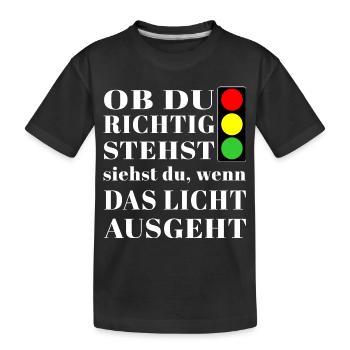 Si vous vous tenez correctement, vous verrez le feu de circulation - T-shirt bio Premium Enfant - noir - Devant