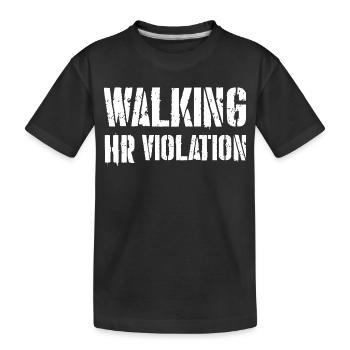 Walking HR Violation - Kids' Premium Organic T-Shirt - black - Front