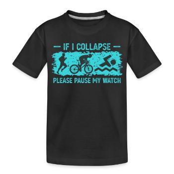 Si je m’effondre, veuillez mettre ma montre en pause - T-shirt bio Premium Enfant - noir - Devant