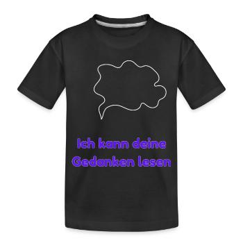 Ich kann deine Gedanken lesen - Kinder Premium Bio T-Shirt - Schwarz - Vorne