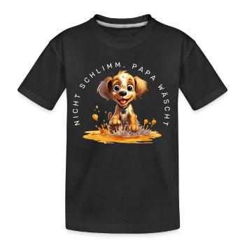 Nicht schlimm, Papa wäscht (Hund) - Kinder Premium Bio T-Shirt - Schwarz - Vorne