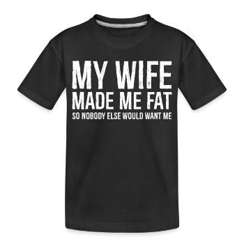 Ma femme m’a fait grossir drôle de chemise - T-shirt bio Premium Enfant - noir - Devant